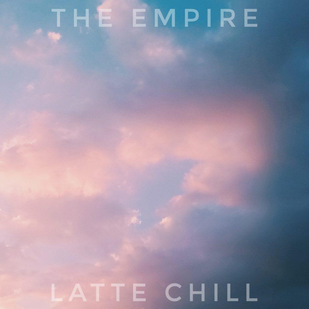 The Empire Latte Chill