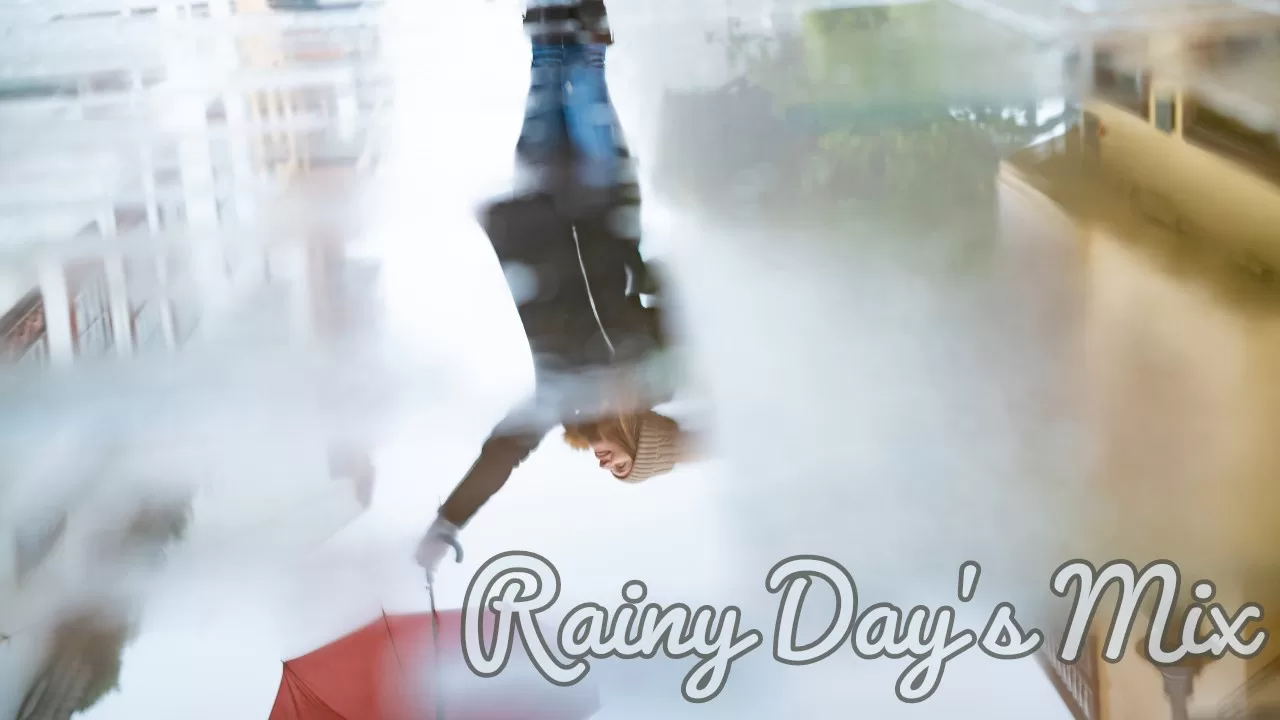 The Best Rainy Day Playlist for Relaxation and Cozy Vibes