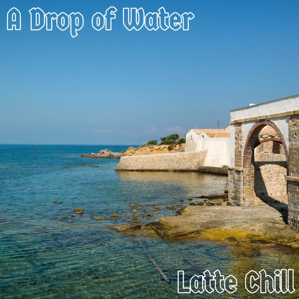 a drop of water latte chill ep